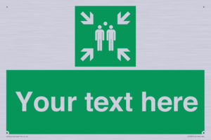 Custom sign safe condition evacuation assembly point